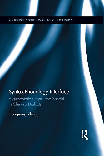 Syntax-Phonology Interface: Argumentation from Tone Sandhi in Chinese Dialects (Routledge Studies in Chinese Linguistics) (PDF/EPUB Version)