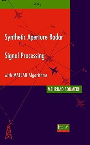 Synthetic Aperture Radar Signal Processing with MATLAB Algorithms (PDF/EPUB Version)