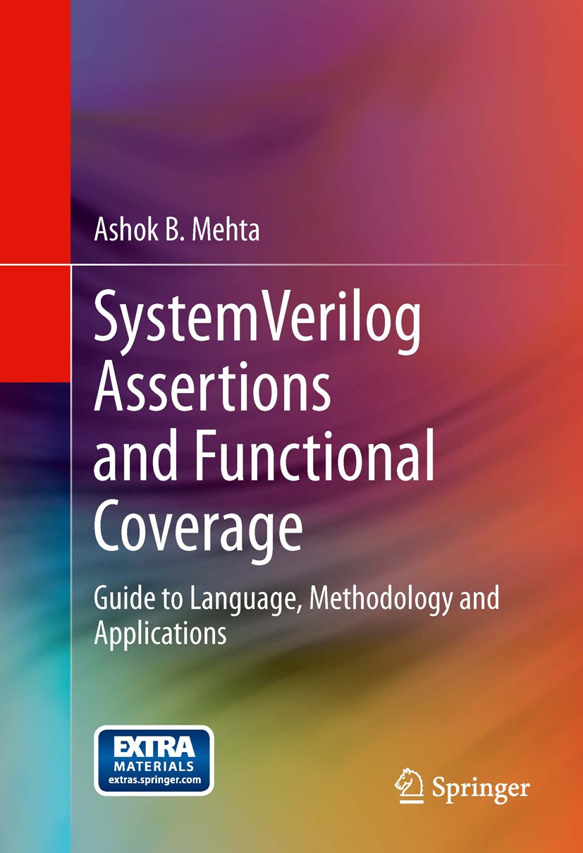 SystemVerilog Assertions and Functional Coverage: Guide to Language, Methodology and Applications (PDF/EPUB Version)