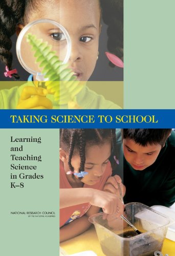 Taking Science to School: Learning and Teaching Science in Grades K-8 (STEM Education) (PDF/EPUB Version)