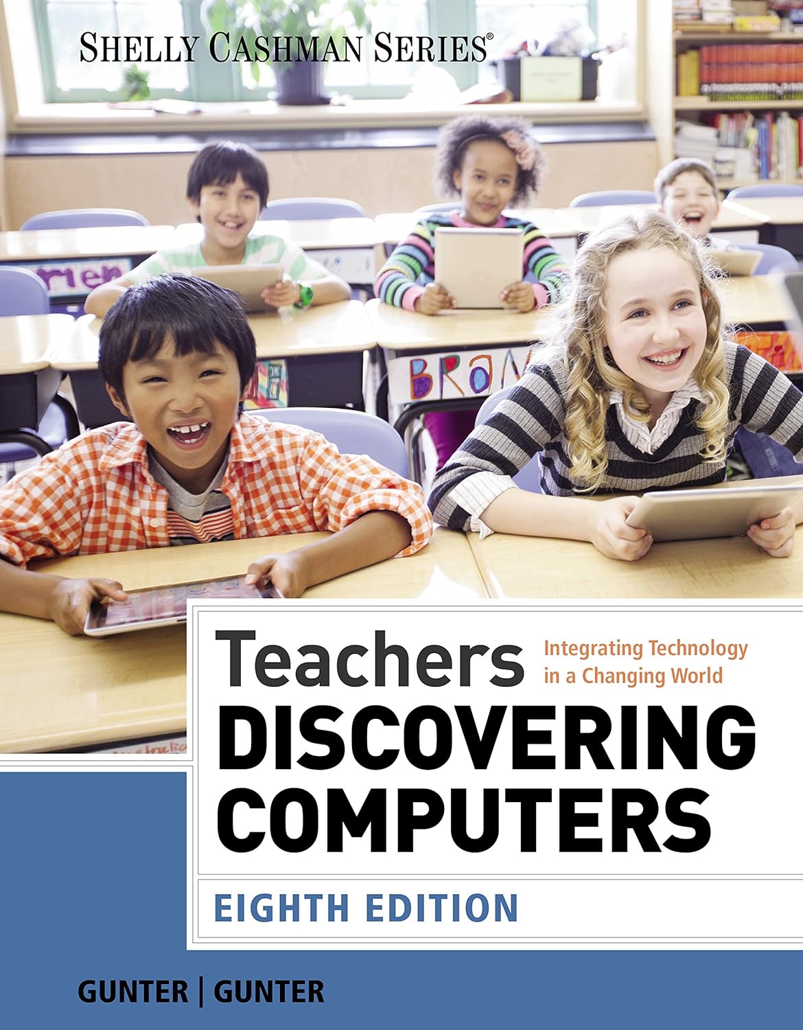 Teachers Discovering Computers: Integrating Technology in a Changing World (Shelly Cashman Series) (PDF/EPUB Version)
