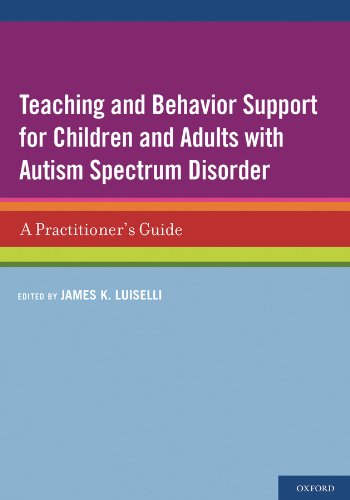 Teaching and Behavior Support for Children and Adults with Autism Spectrum Disorder: A Practitioner's Guide (PDF/EPUB Version)
