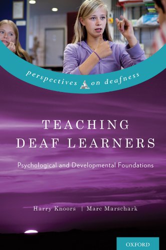 Teaching Deaf Learners: Psychological and Developmental Foundations (Perspectives on Deafness) (PDF/EPUB Version)