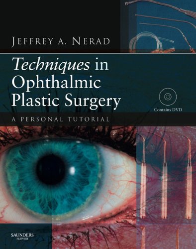 Techniques in Ophthalmic Plastic Surgery: A Personal Tutorial (PDF/EPUB Version)