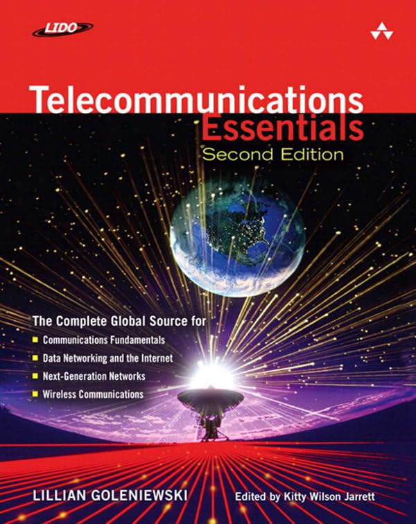 Telecommunications Essentials, Second Edition: The Complete Global Source (PDF/EPUB Version)