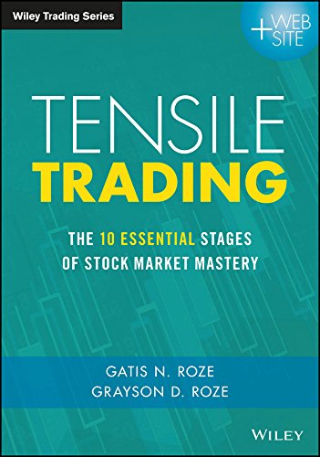 Tensile Trading: The 10 Essential Stages of Stock Market Mastery (Wiley Trading) (PDF/EPUB Version)