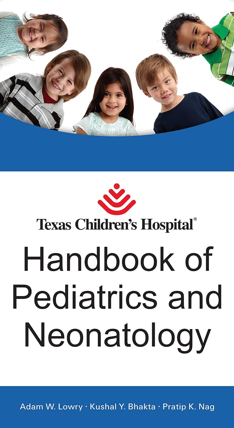 Texas Children's Hospital Handbook of Pediatrics and Neonatology (PDF/EPUB Version)