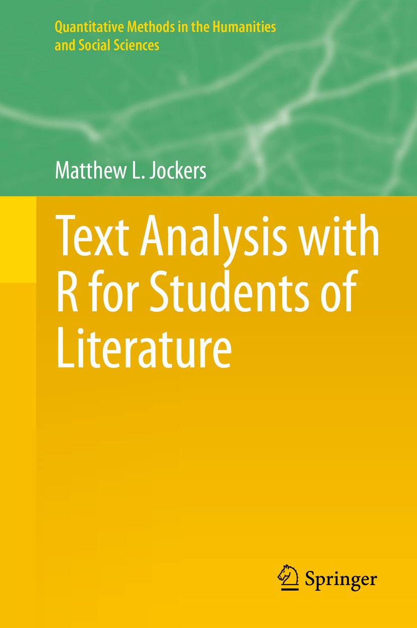 Text Analysis with R for Students of Literature (Quantitative Methods in the Humanities and Social Sciences) (PDF/EPUB Version)