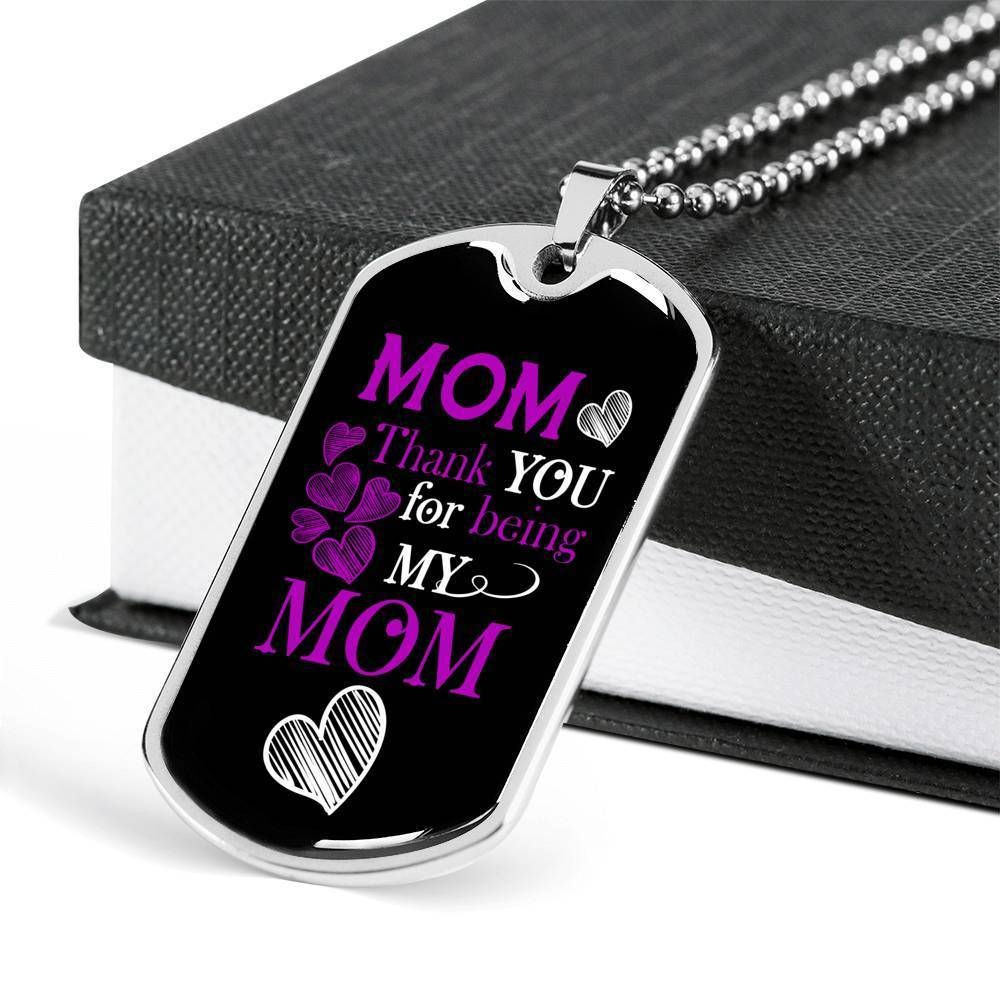 Thank You For Being My Mom Dog Tag Necklace For Mom