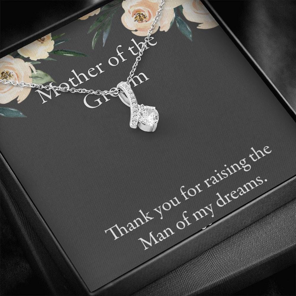 Thank You For Raising The Man Of My Dream Alluring Beauty Necklace For Mother In Law