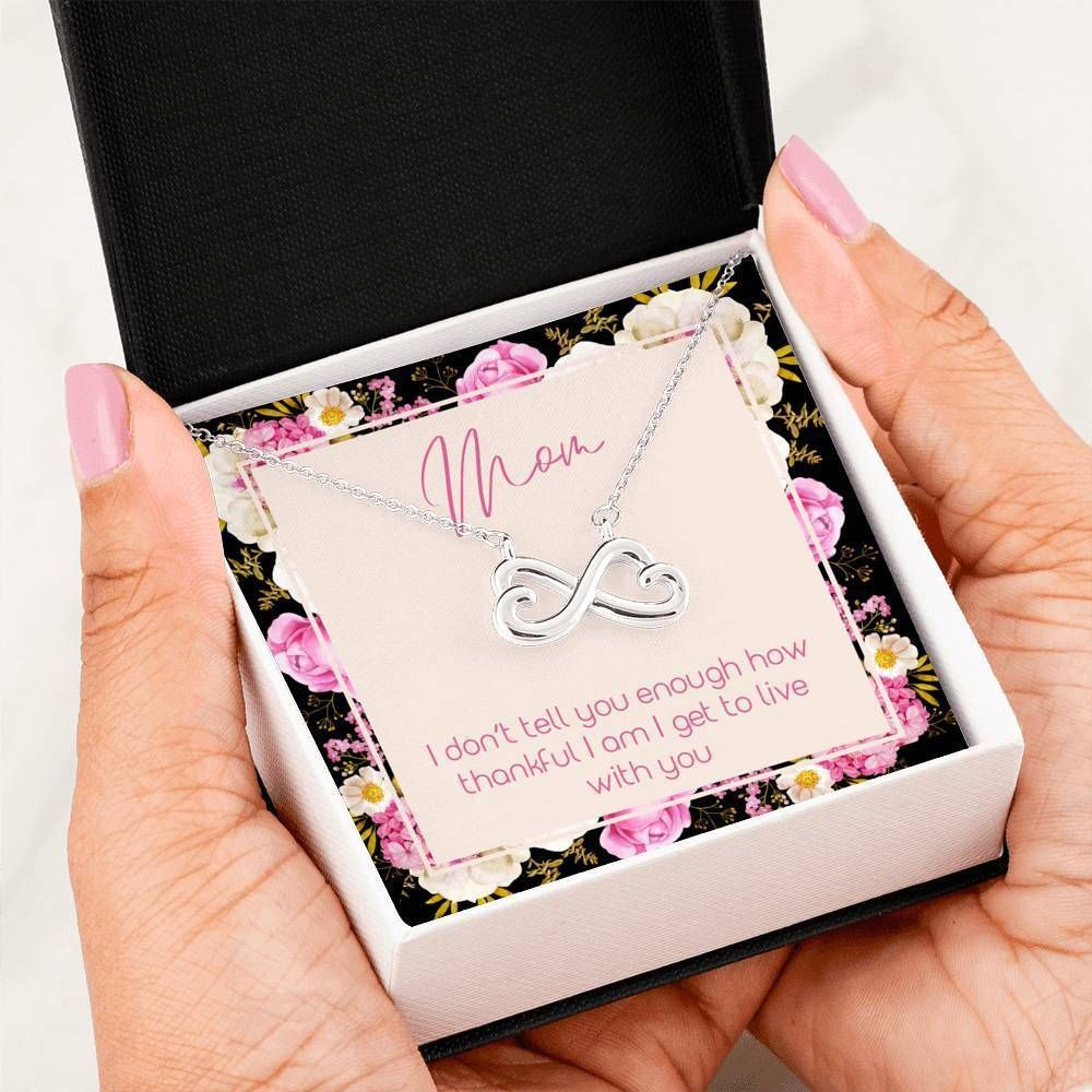 Thankful To Live With You Infinity Heart Necklace Gift For Mom
