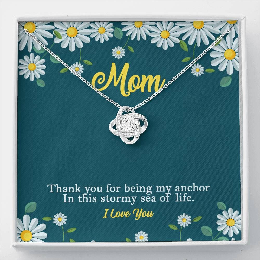 Thanks For Being My Anchor Love Knot Necklace For Mom Daisy Flowers