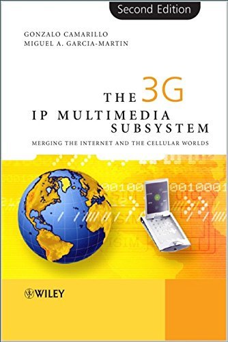 The 3G IP Multimedia Subsystem (IMS): Merging the Internet and the Cellular Worlds, Second Edition (PDF/EPUB Version)