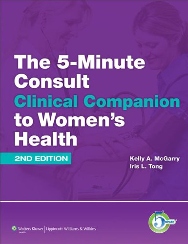 The 5-Minute Consult Clinical Companion to Women's Health (The 5-Minute Consult Series) (PDF/EPUB Version)