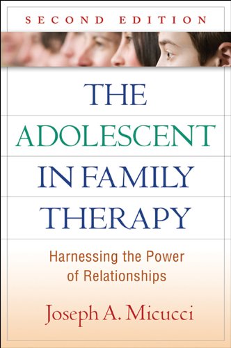 The Adolescent in Family Therapy: Harnessing the Power of Relationships (The Guilford Family Therapy Series) (PDF/EPUB Version)