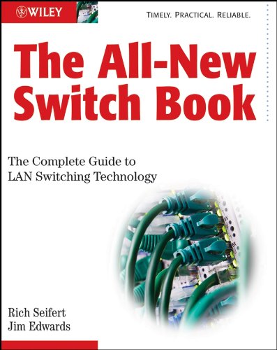 The All-New Switch Book: The Complete Guide to LAN Switching Technology (PDF/EPUB Version)