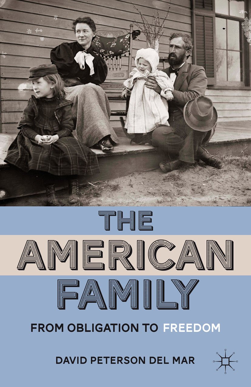 The American Family: From Obligation to Freedom (PDF/EPUB Version)