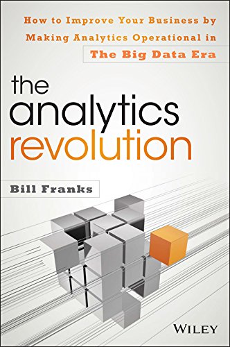 The Analytics Revolution: How to Improve Your Business By Making Analytics Operational In The Big Data Era (PDF/EPUB Version)
