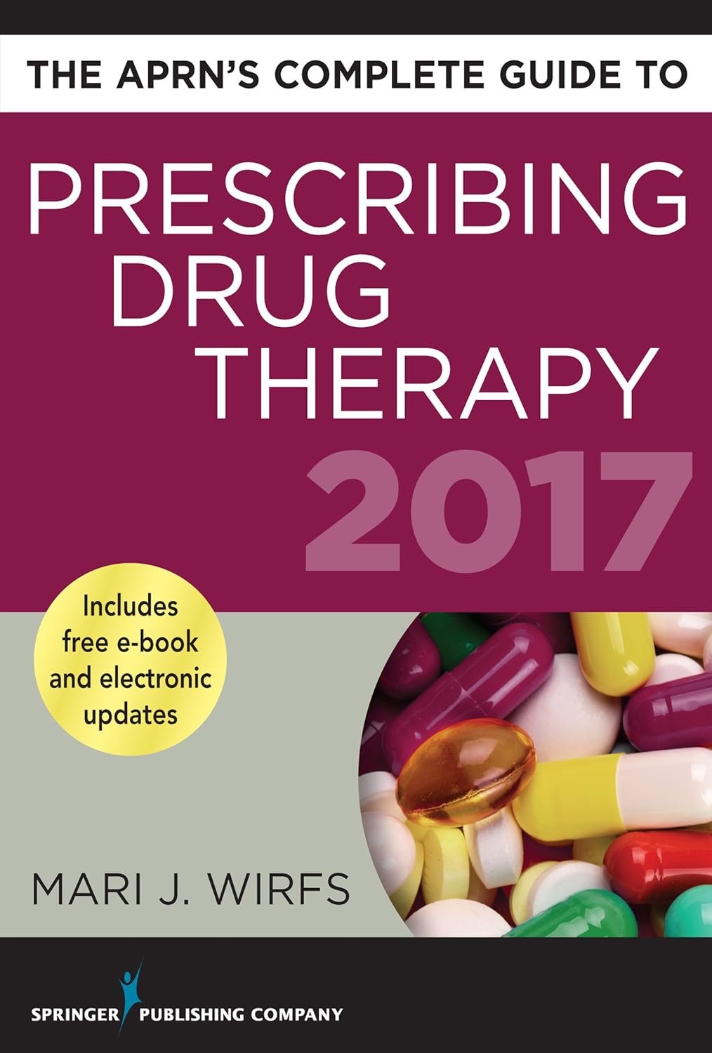 The APRN’s Complete Guide to Prescribing Drug Therapy 2017 (PDF/EPUB Version)