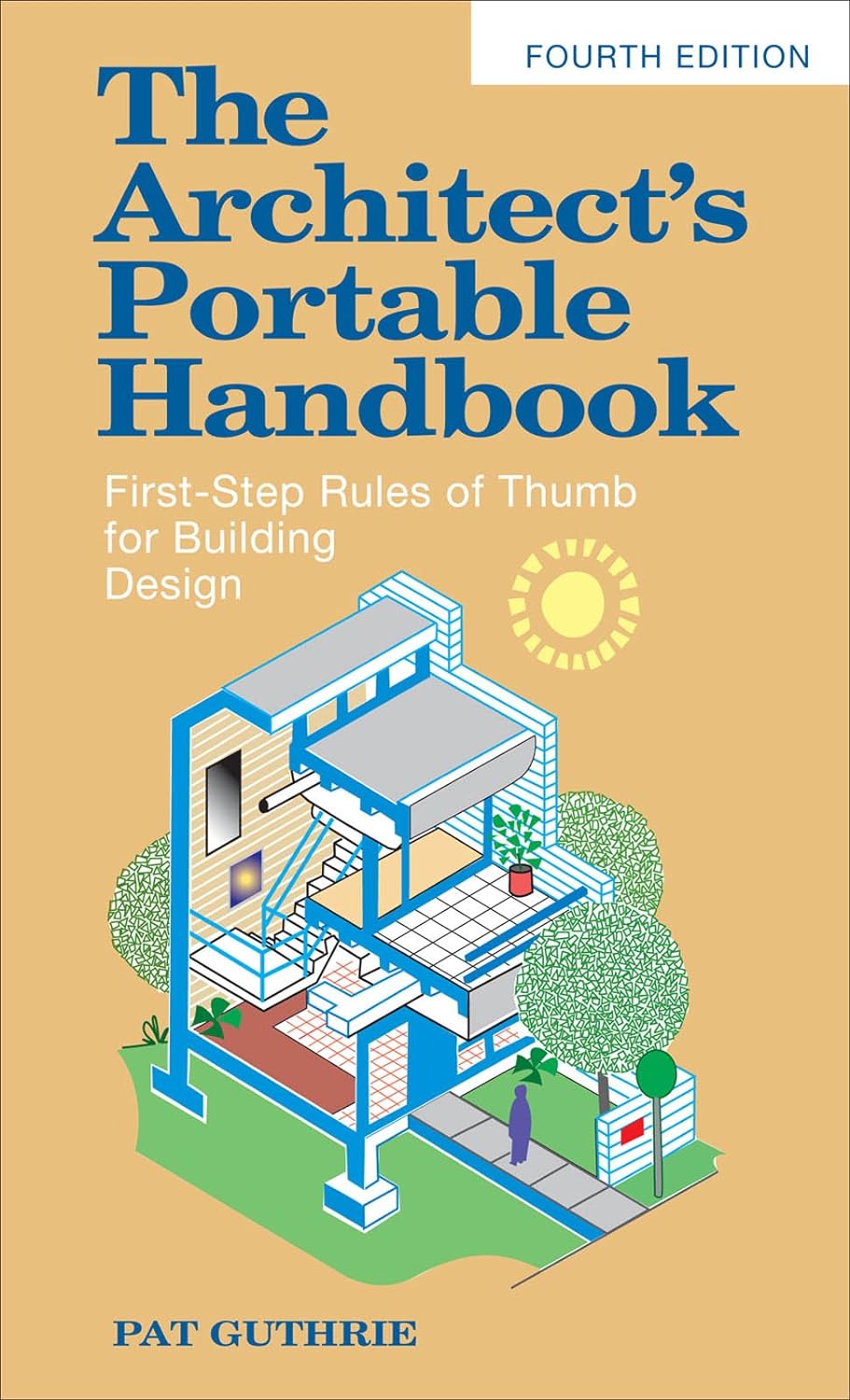The Architect's Portable Handbook: First-Step Rules of Thumb for Building Design 4/e (McGraw-Hill Portable Handbook) (PDF/EPUB Version)