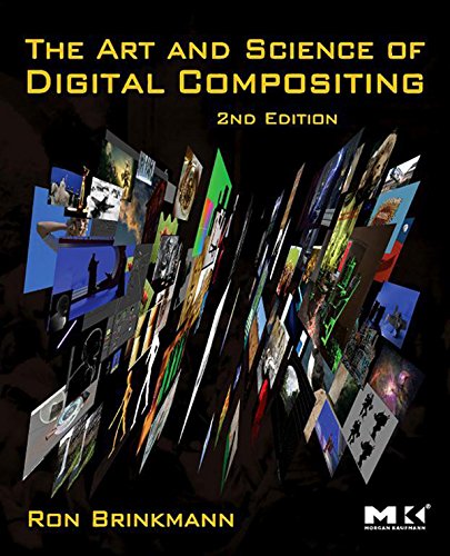 The Art and Science of Digital Compositing: Techniques for Visual Effects, Animation and Motion Graphics (The Morgan Kaufmann Series in Computer Graphics) (PDF/EPUB Version)