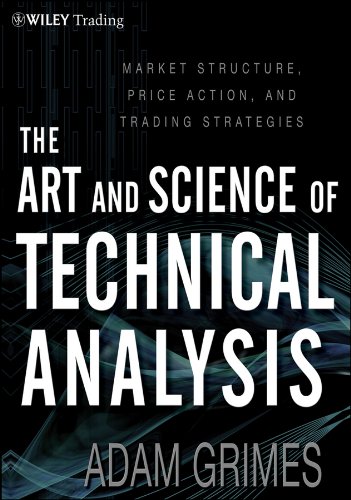 The Art and Science of Technical Analysis: Market Structure, Price Action, and Trading Strategies (Wiley Trading Book 547) (PDF/EPUB Version)