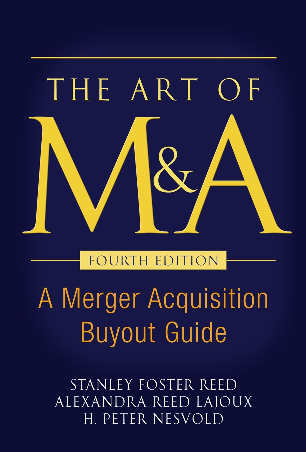 The Art of M&A, Fourth Edition: A Merger Acquisition Buyout Guide (PDF/EPUB Version)