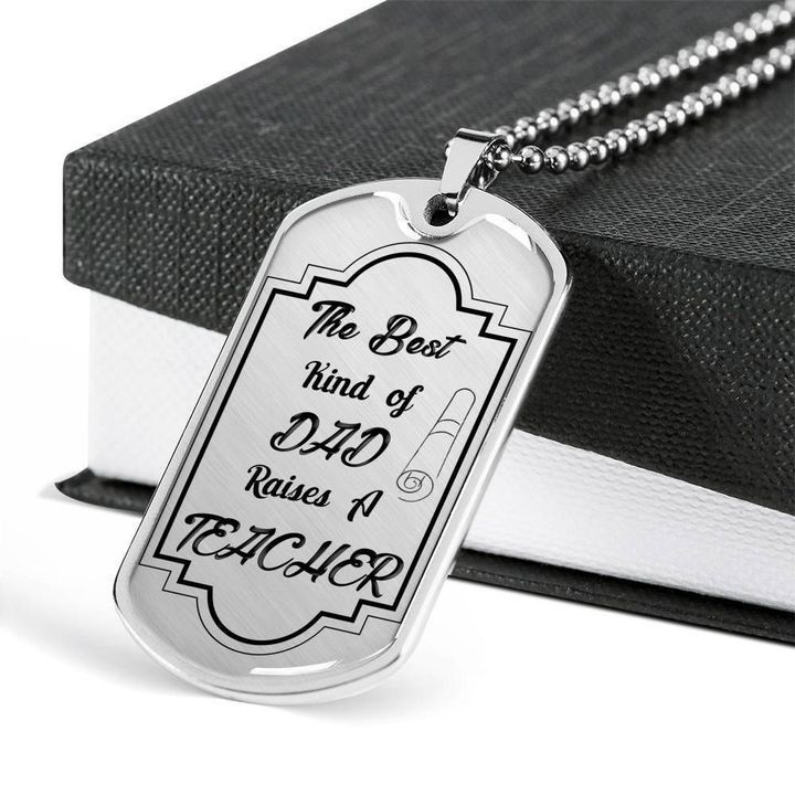 The Best Kind Of Dad Raises A Teacher Dog Tag Necklace Gift For Dad