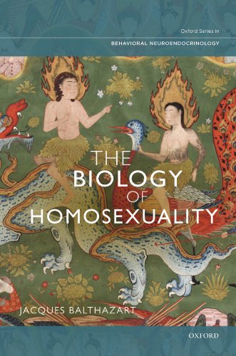 The Biology of Homosexuality (Oxford Series in Behavioral Neuroendocrinology) (PDF/EPUB Version)