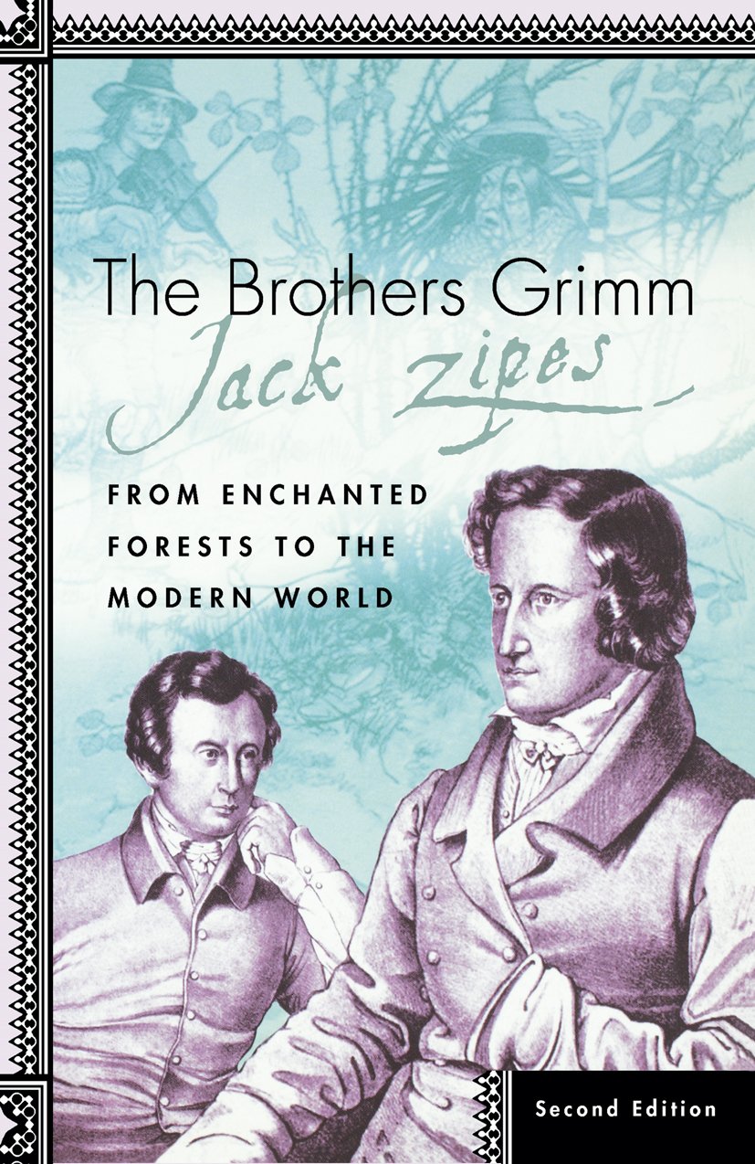 The Brothers Grimm: From Enchanted Forests to the Modern World 2e (PDF/EPUB Version)