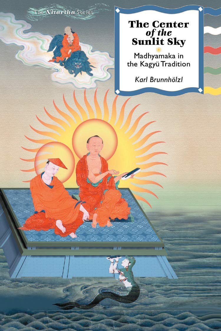The Center of the Sunlit Sky: Madhyamaka in the Kagyu Tradition (Nitartha Institute Series) (PDF/EPUB Version)