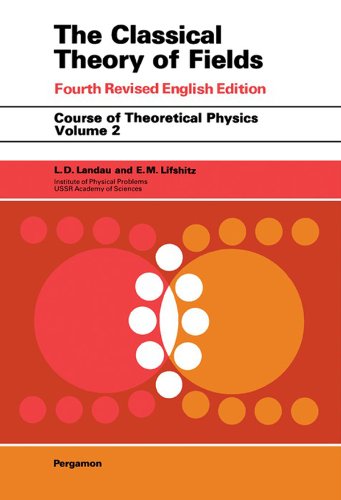 The Classical Theory of Fields (COURSE OF THEORETICAL PHYSICS Book 2) (PDF/EPUB Version)