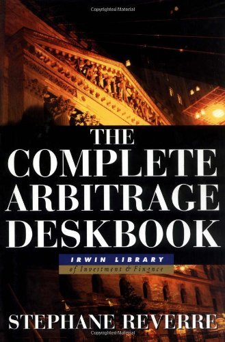 The Complete Arbitrage Deskbook (McGraw-Hill Library of Investment and Finance) (PDF/EPUB Version)