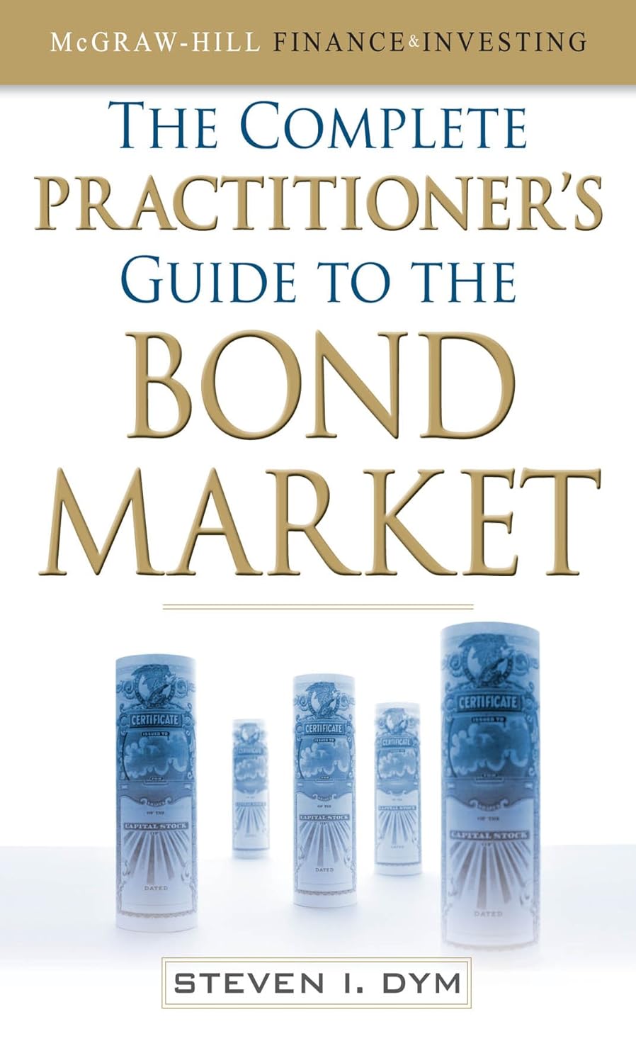 The Complete Practitioner's Guide to the Bond Market (PB) (McGraw-Hill Finance & Investing) (PDF/EPUB Version)