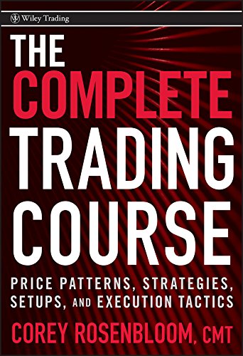 The Complete Trading Course: Price Patterns, Strategies, Setups, and Execution Tactics (Wiley Trading Book 469) (PDF/EPUB Version)
