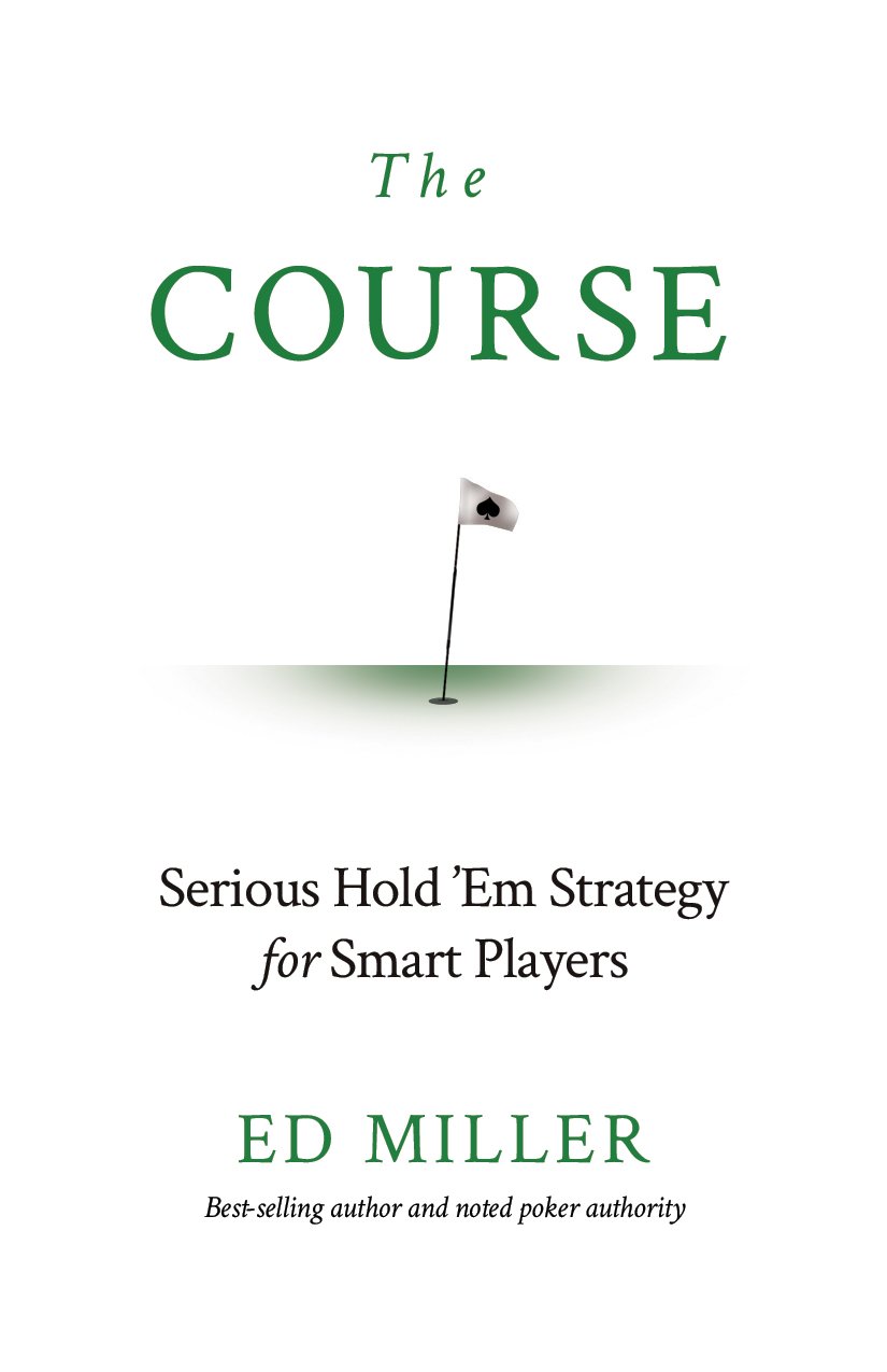 The Course: Serious Hold 'Em Strategy For Smart Players (PDF/EPUB Version)