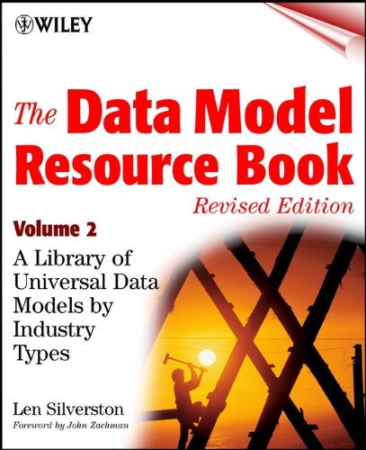 The Data Model Resource Book, Volume 2: A Library of Universal Data Models by Industry Types (PDF/EPUB Version)