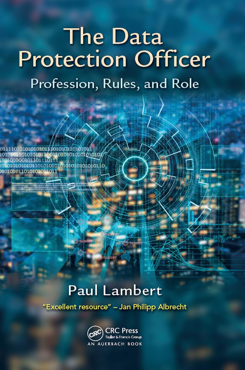 The Data Protection Officer: Profession, Rules, and Role (PDF/EPUB Version)