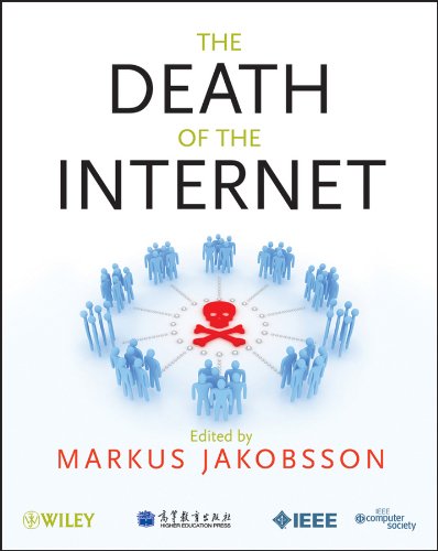 The Death of the Internet (IEEE Press) (PDF/EPUB Version)