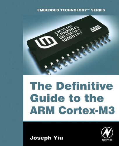 The Definitive Guide to the ARM Cortex-M3 (Embedded Technology) (PDF/EPUB Version)