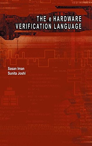 The e Hardware Verification Language (Information Technology: Transmission, Processing & Storage) (PDF/EPUB Version)