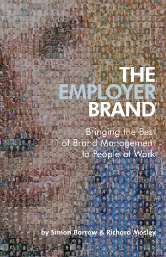 The Employer Brand: Bringing the Best of Brand Management to People at Work (PDF/EPUB Version)