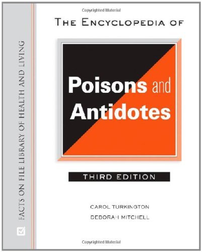 The Encyclopedia of Poisons and Antidotes (Facts on File Library of Health and Living) (PDF/EPUB Version)