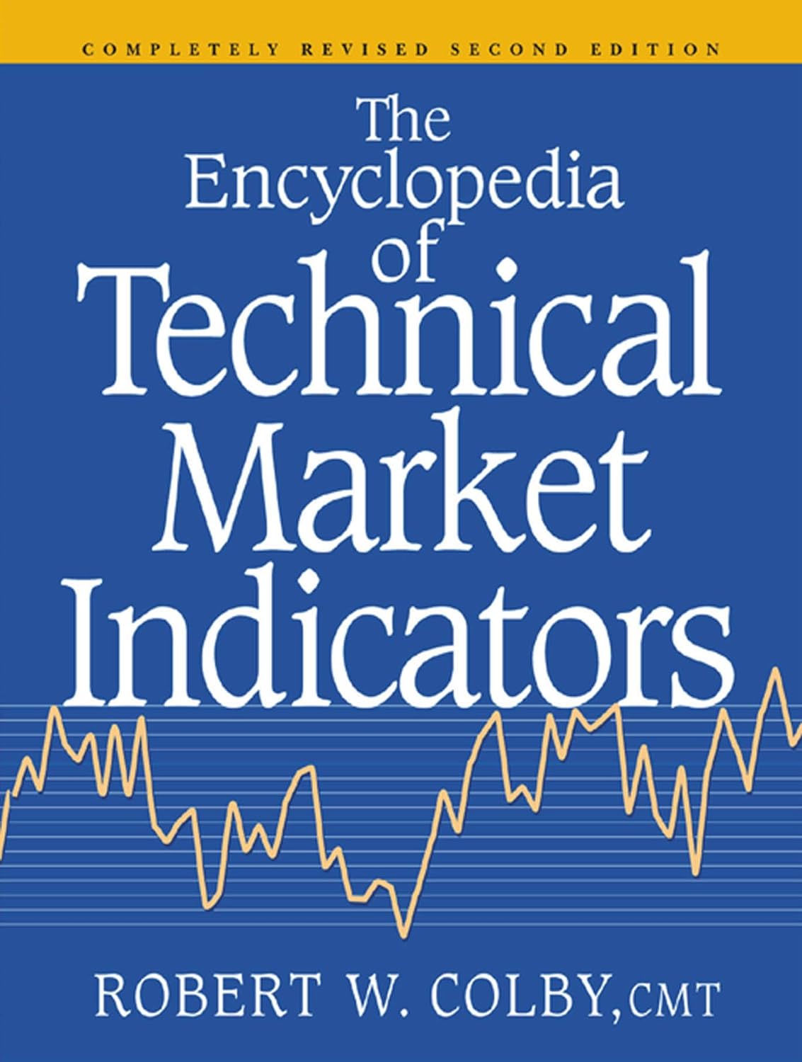 The Encyclopedia Of Technical Market Indicators, Second Edition (PDF/EPUB Version)