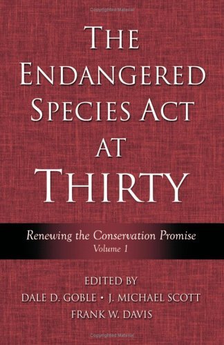 The Endangered Species Act at Thirty: Vol. 1: Renewing the Conservation Promise (PDF/EPUB Version)