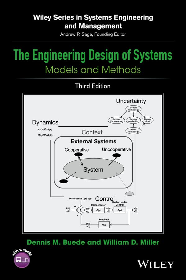 The Engineering Design of Systems: Models and Methods (Wiley Series in Systems Engineering and Management) (PDF/EPUB Version)