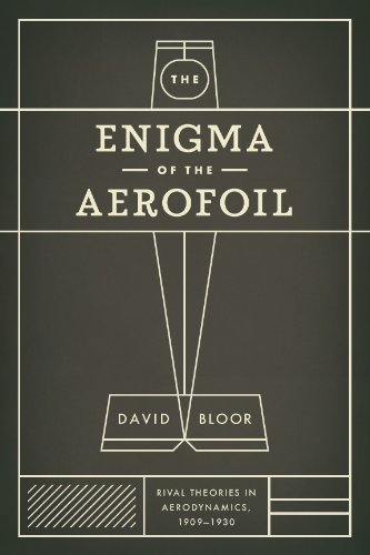The Enigma of the Aerofoil: Rival Theories in Aerodynamics, 1909-1930 (PDF/EPUB Version)