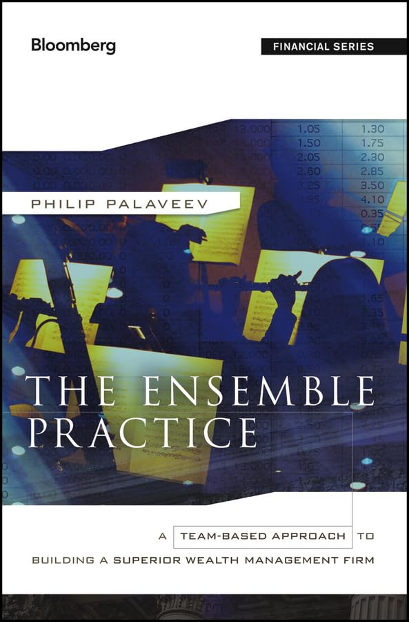 The Ensemble Practice: A Team-Based Approach to Building a Superior Wealth Management Firm (Bloomberg Financial) (PDF/EPUB Version)