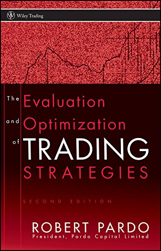 The Evaluation and Optimization of Trading Strategies (Wiley Trading Book 314) (PDF/EPUB Version)