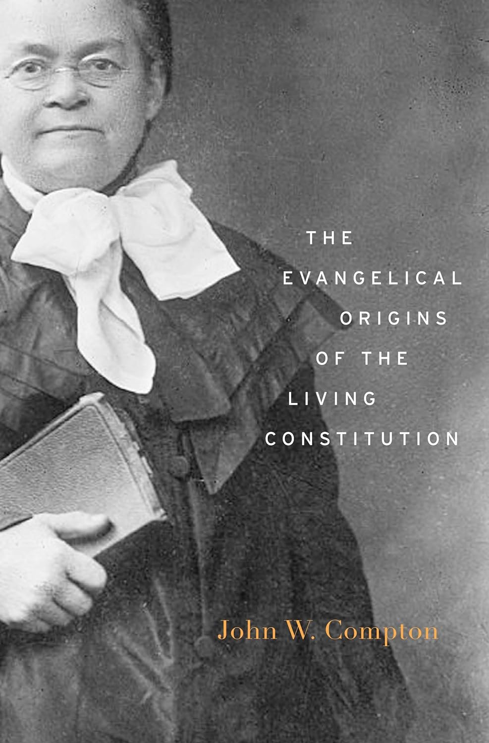 The Evangelical Origins of the Living Constitution (PDF/EPUB Version)